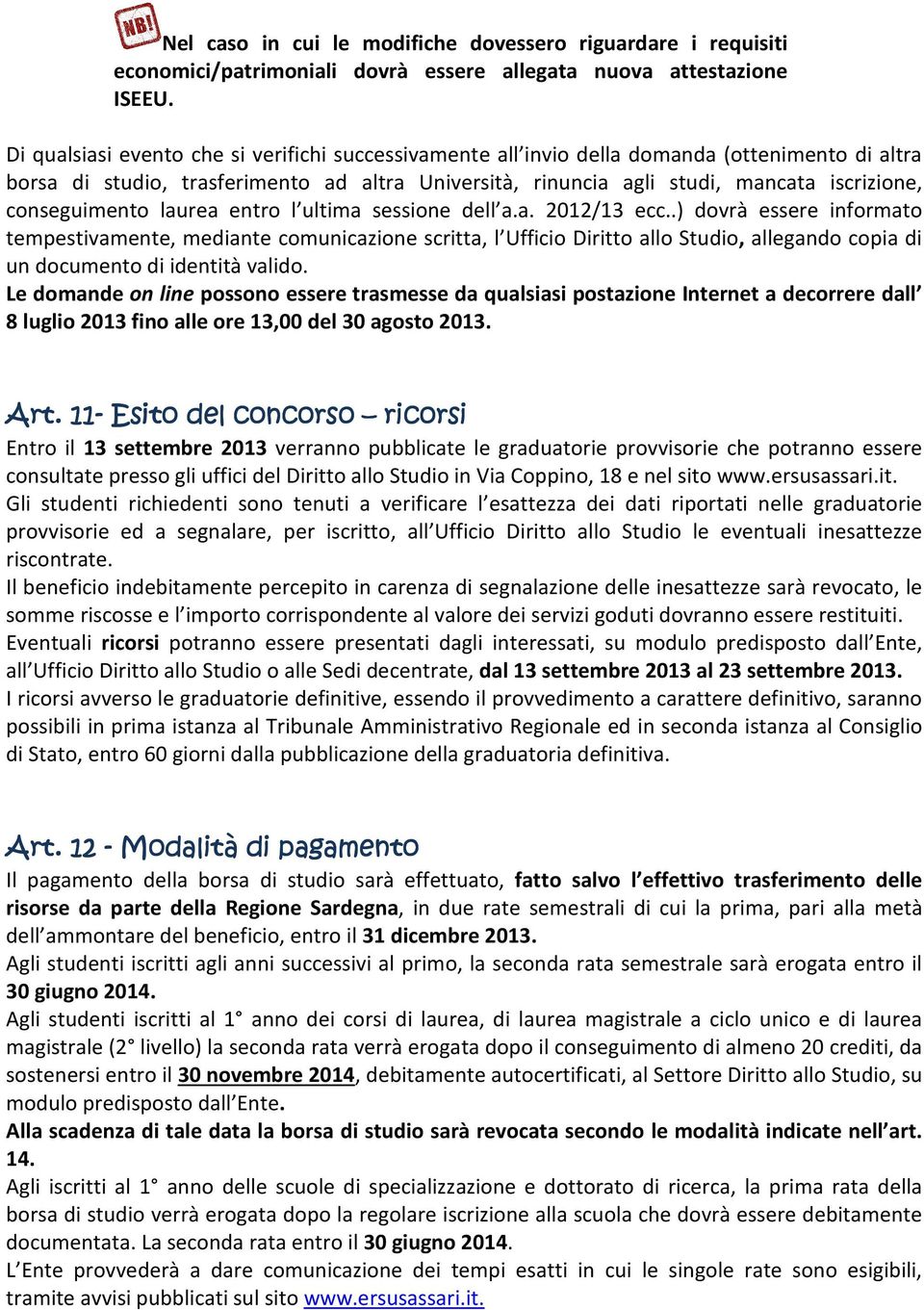 conseguimento laurea entro l ultima sessione dell a.a. 2012/13 ecc.