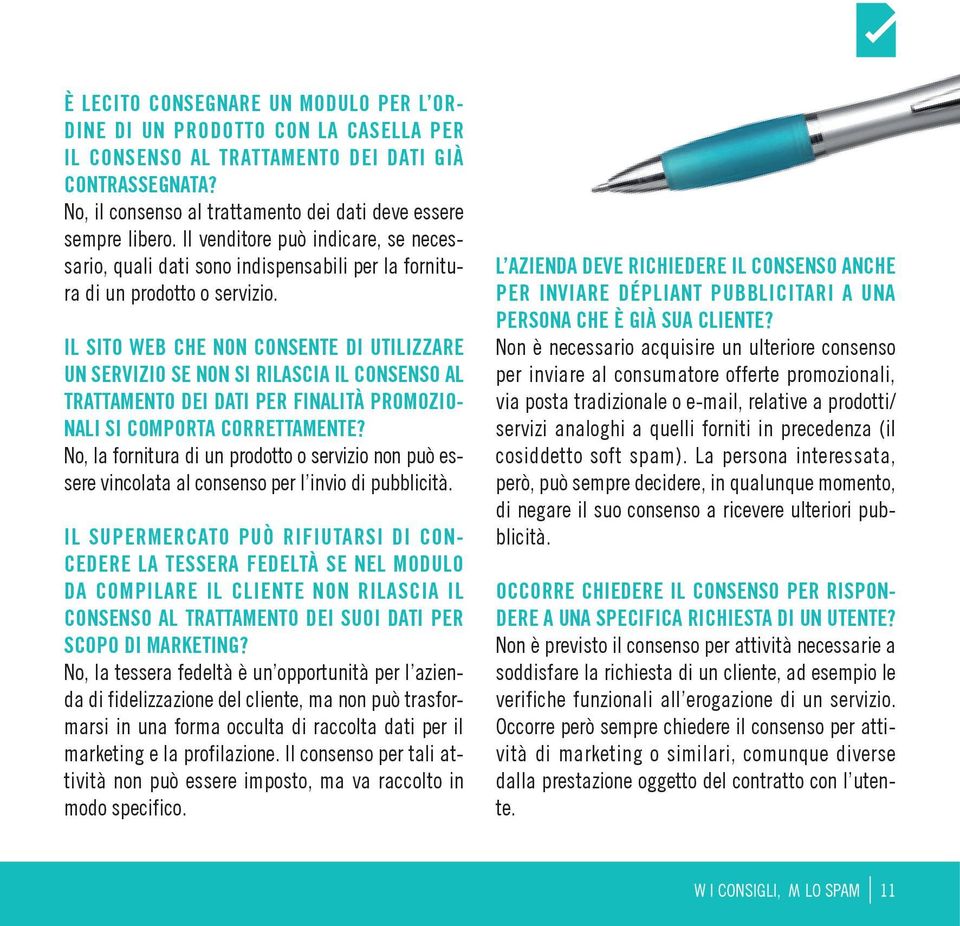 IL SITO WEB CHE NON CONSENTE DI UTILIZZARE UN SERVIZIO SE NON SI RILASCIA IL CONSENSO AL TRATTAMENTO DEI DATI PER FINALITÀ PROMOZIO- NALI SI COMPORTA CORRETTAMENTE?