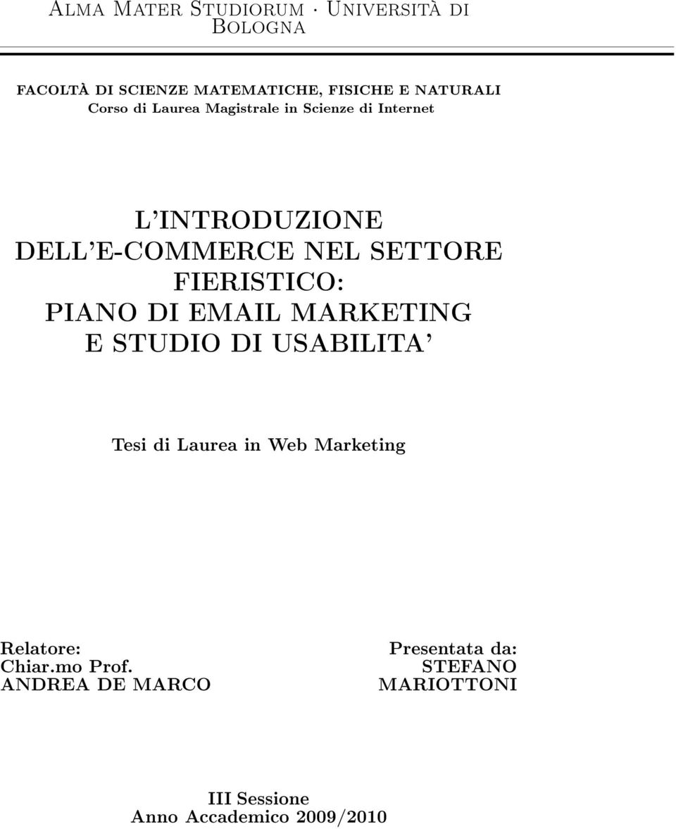 FIERISTICO: PIANO DI EMAIL MARKETING E STUDIO DI USABILITA' Tesi di Laurea in Web Marketing