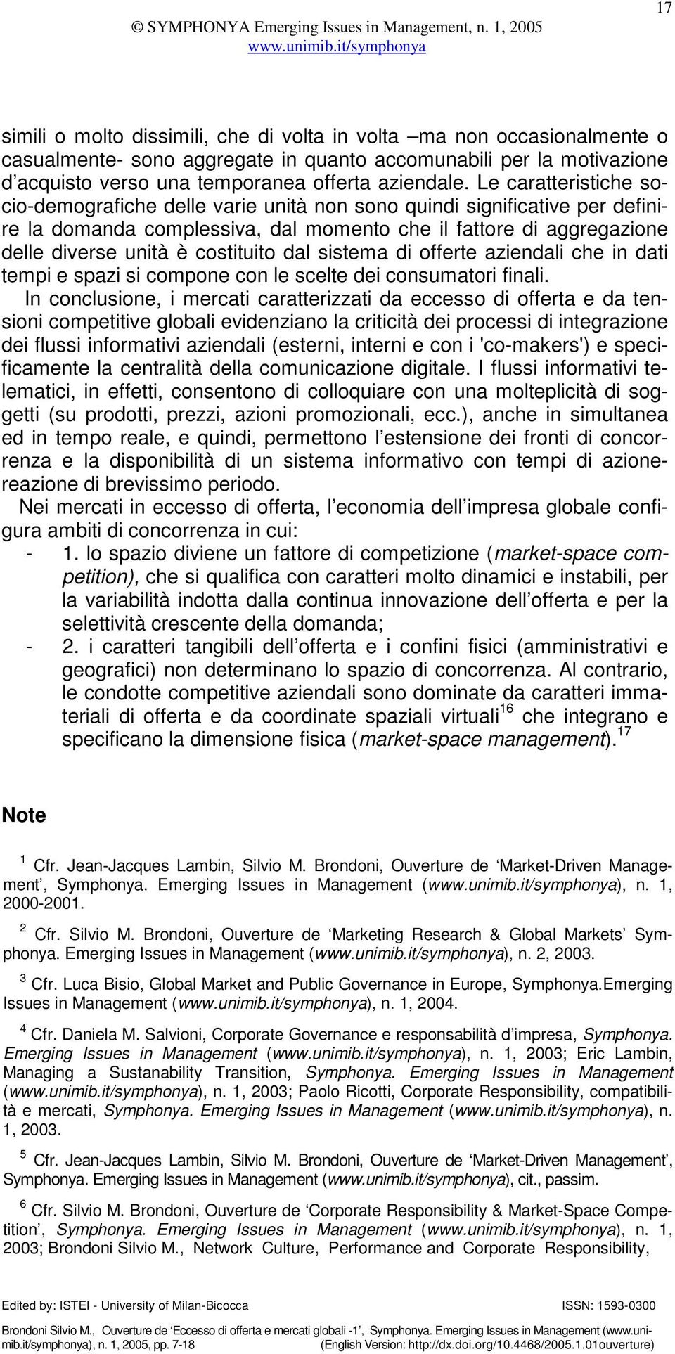 dal sistema di offerte aziendali che in dati tempi e spazi si compone con le scelte dei consumatori finali.