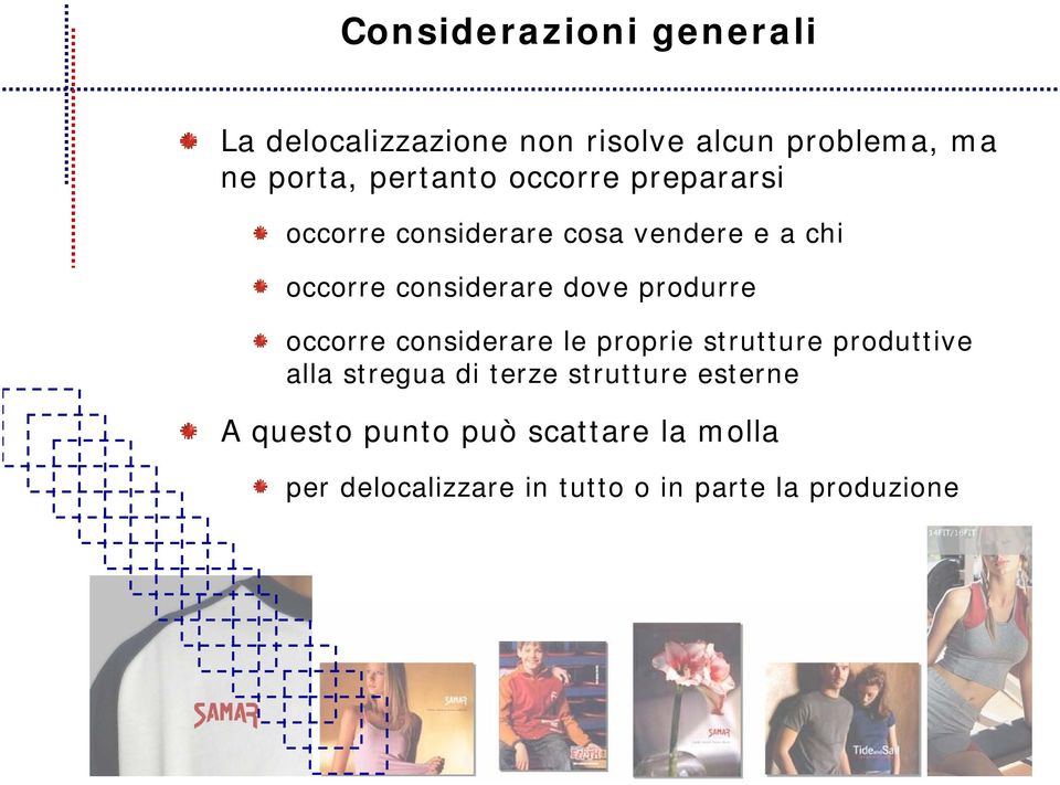 dove produrre occorre considerare le proprie strutture produttive alla stregua di terze