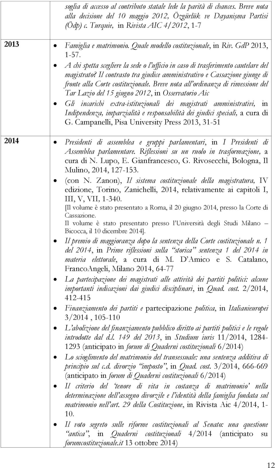 A chi spetta scegliere la sede o l ufficio in caso di trasferimento cautelare del magistrato? Il contrasto tra giudice amministrativo e Cassazione giunge di fronte alla Corte costituzionale.