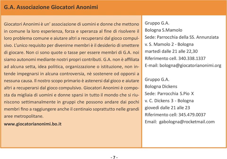 noi siamo autonomi mediante nostri propri contributi. G.A.