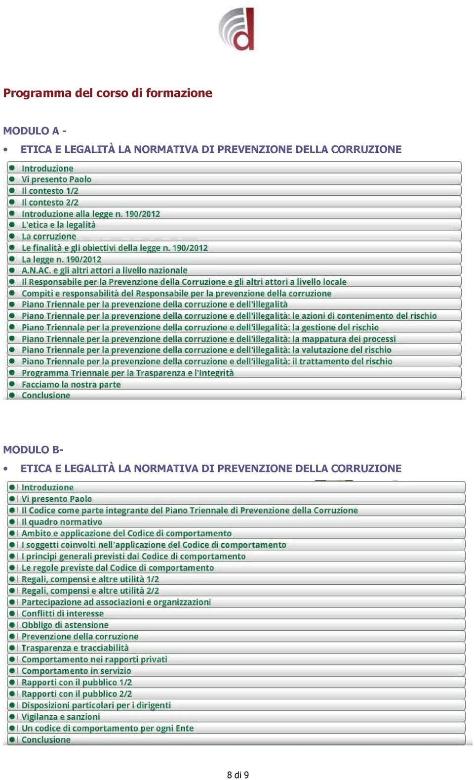 DELLA CORRUZIONE MODULO B-  DELLA CORRUZIONE 8