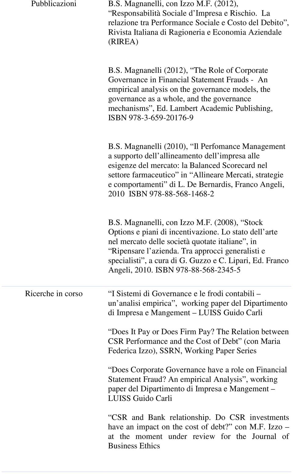 ciale e Costo del Debito, Rivista Italiana di Ragioneria e Economia Aziendale (RIREA) B.S.