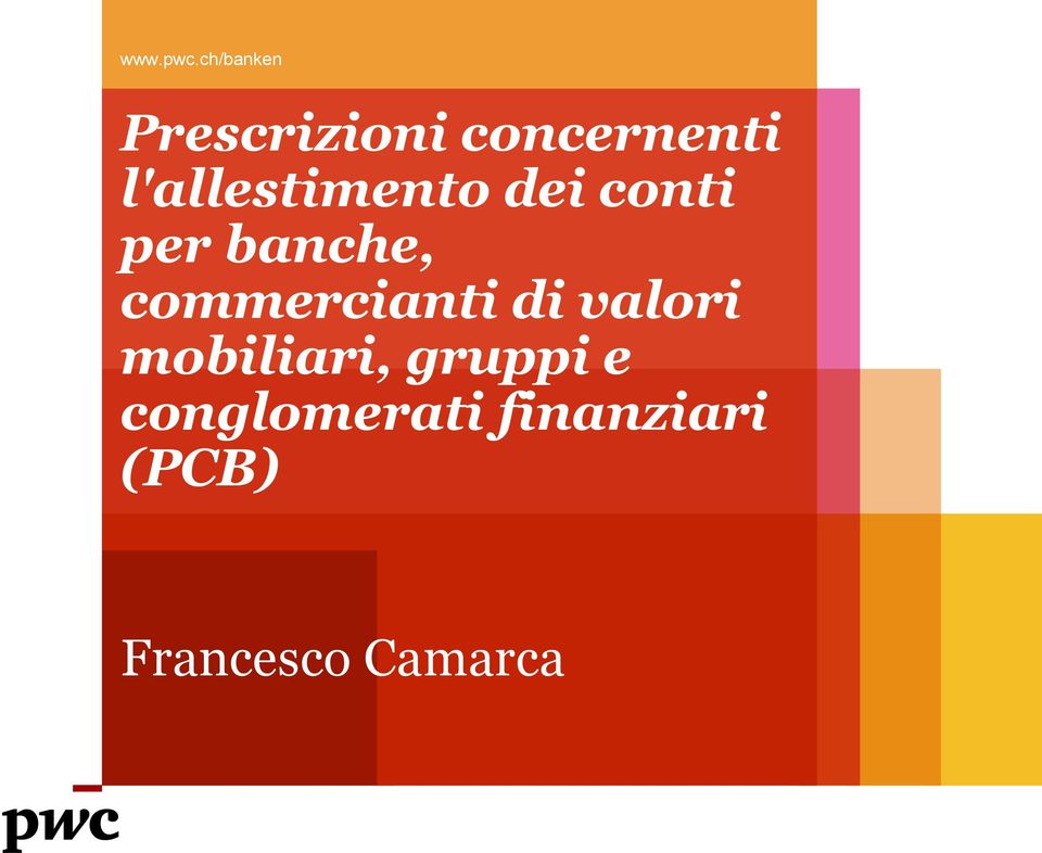 l'allestimento dei conti per banche,