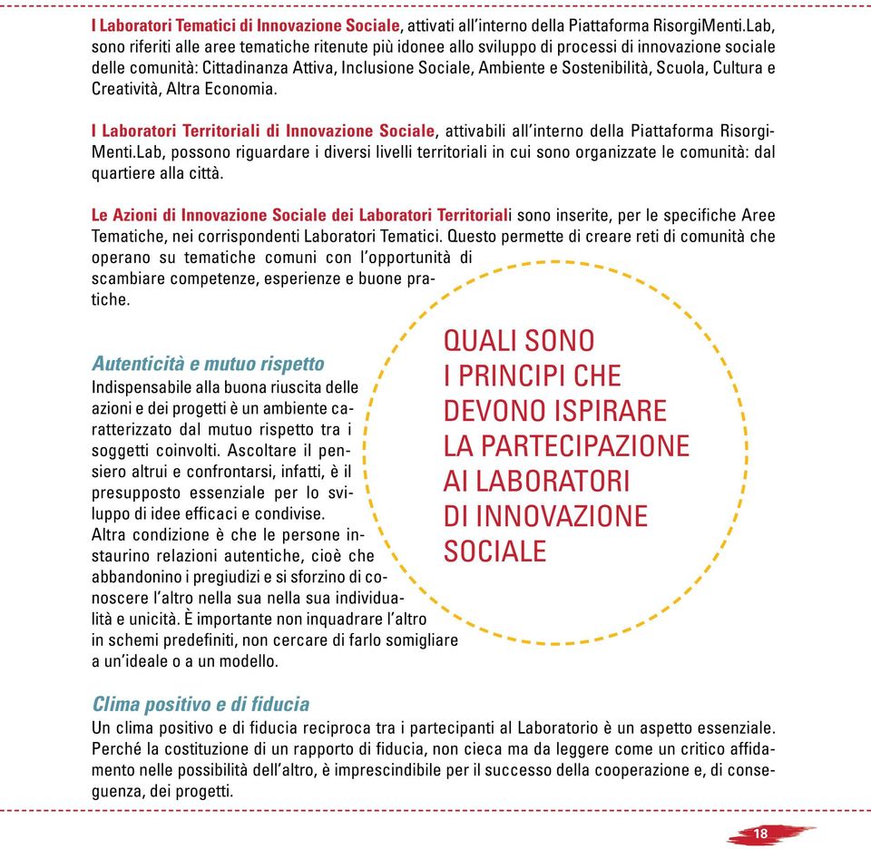 Cultura e Creatività, Altra Economia. I Laboratori Territoriali di Innovazione Sociale, attivabili all interno della Piattaforma Risorgi- Menti.