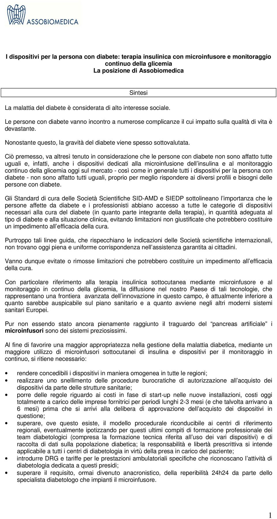 Nonostante questo, la gravità del diabete viene spesso sottovalutata.