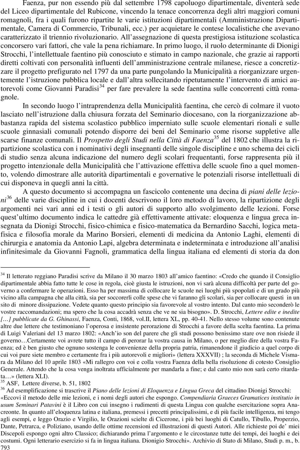 ) per acquietare le contese localistiche che avevano caratterizzato il triennio rivoluzionario.