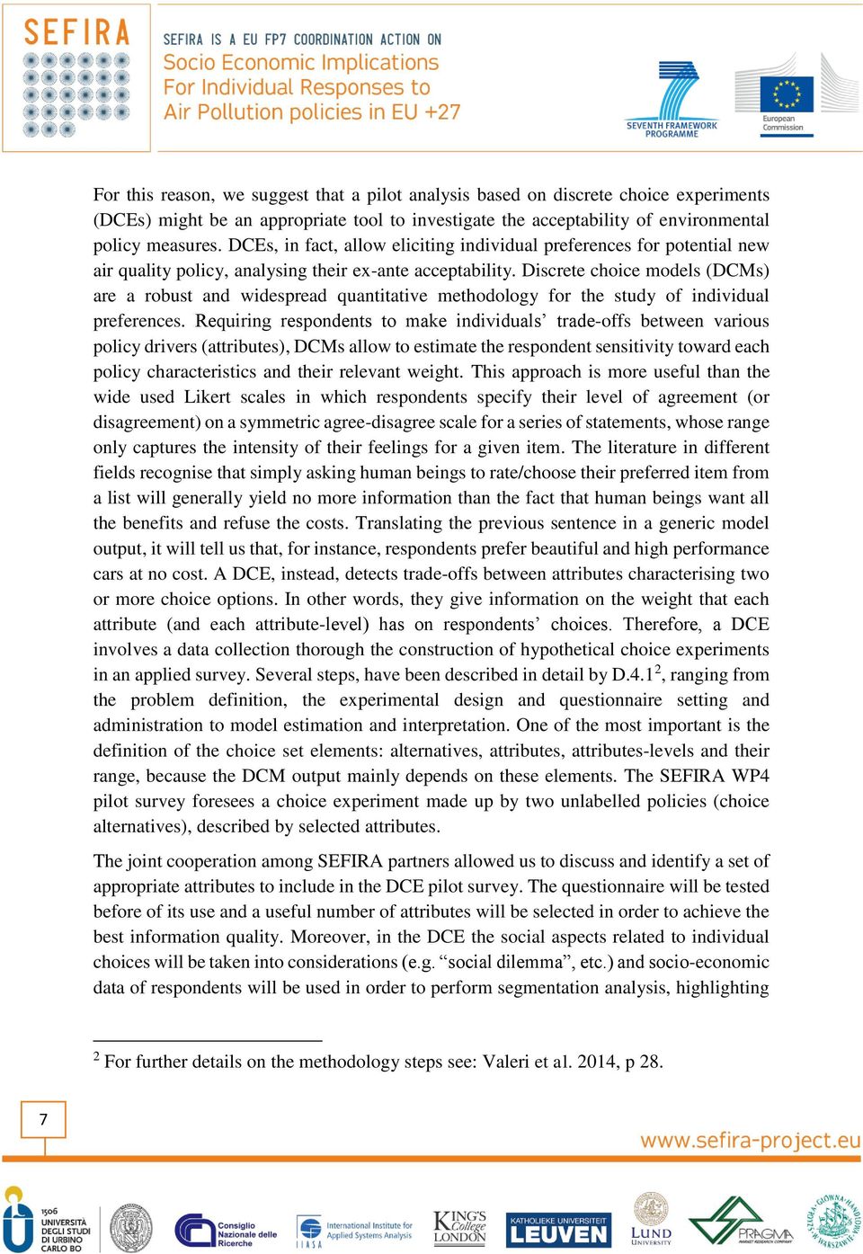 Discrete chice mdels (DCMs) are a rbust and widespread quantitative methdlgy fr the study f individual preferences.