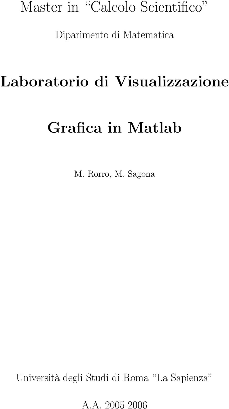Grafica in Matlab M. Rorro, M.