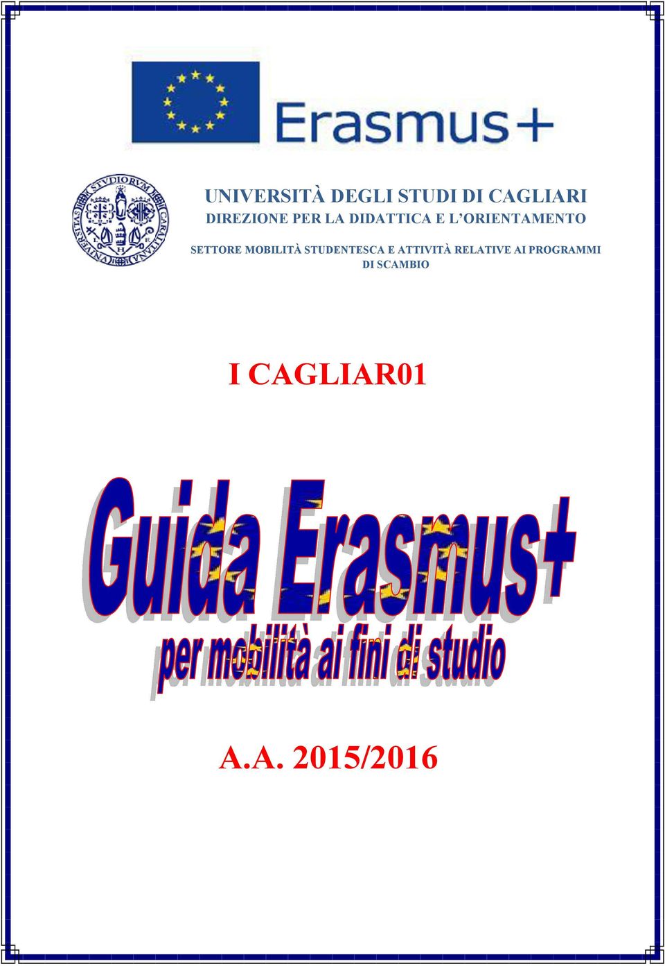 MOBILITÀ STUDENTESCA E ATTIVITÀ RELATIVE AI