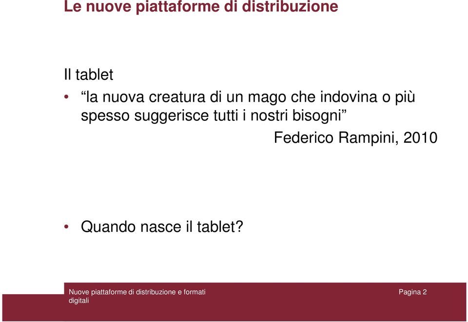 spesso suggerisce tutti i nostri bisogni