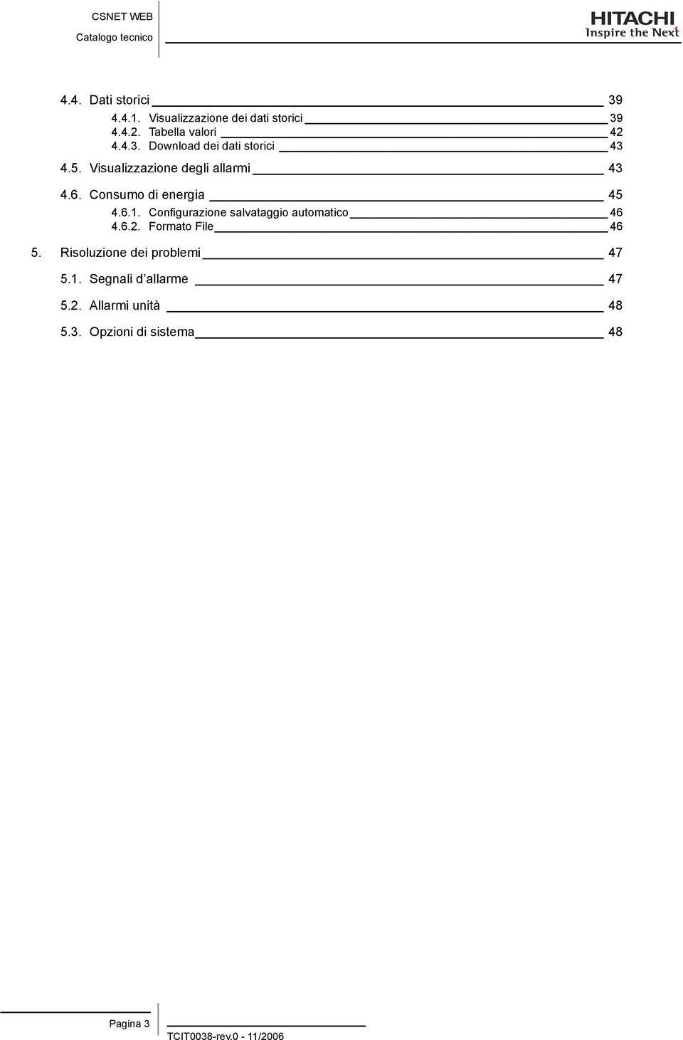 Configurazione salvataggio automatico 46 4.6.2. Formato File 46 5.