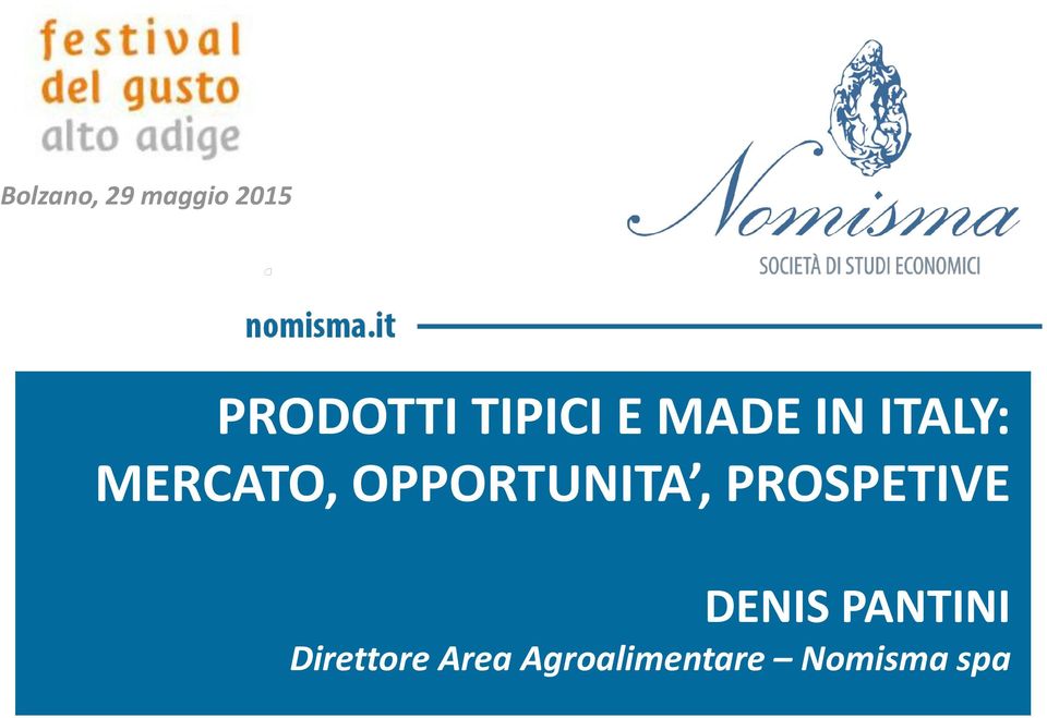 OPPORTUNITA, PROSPETIVE DENIS