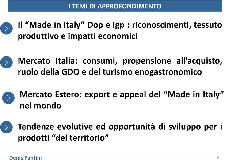 del turismo enogastronomico Mercato Estero: export e appeal del Made in Italy nel mondo