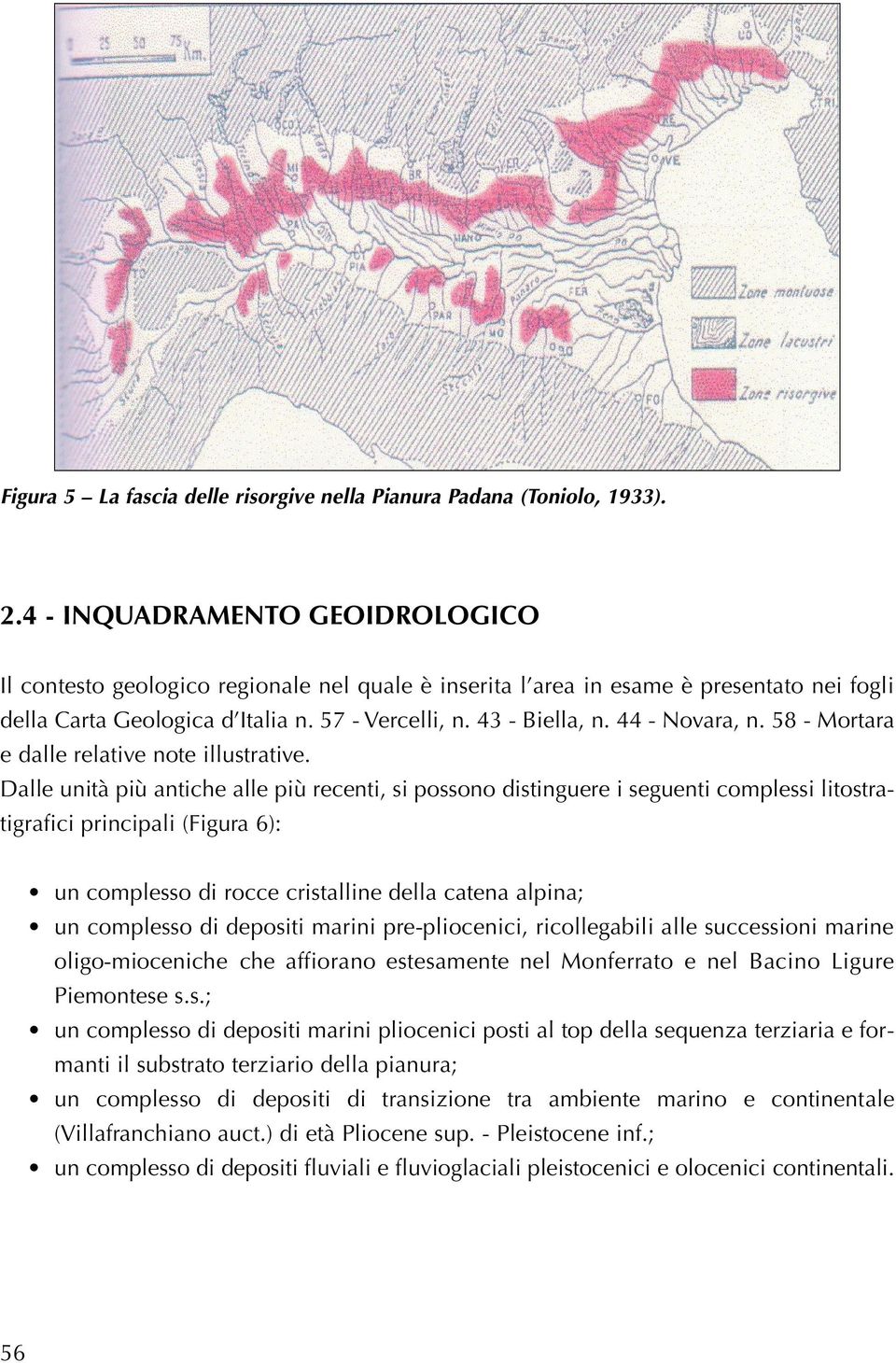 44 - Novara, n. 58 - Mortara e dalle relative note illustrative.