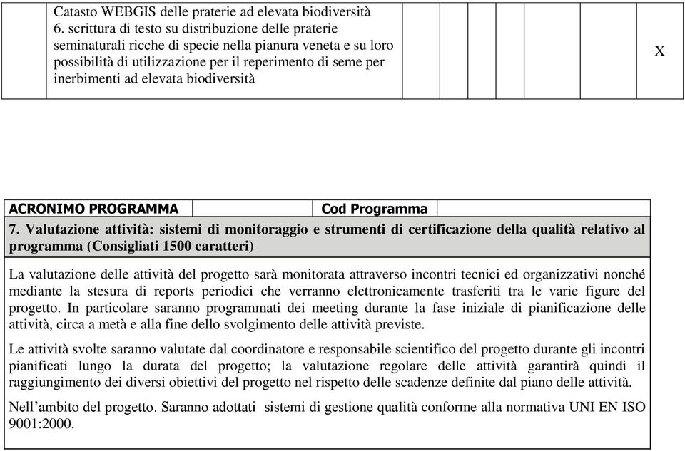 biodiversità X ACRONIMO PROGRAMMA Cod Programma 7.