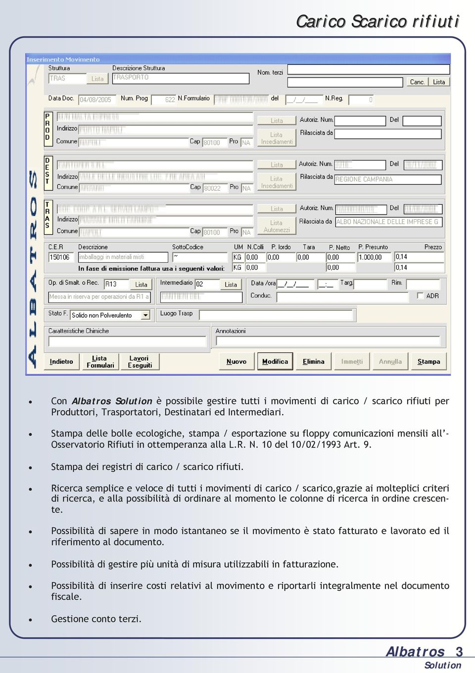 Stampa dei registri di carico / scarico rifiuti.