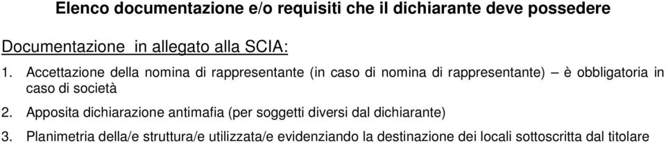 Accettazione della nomina di rappresentante (in caso di nomina di rappresentante) è obbligatoria in