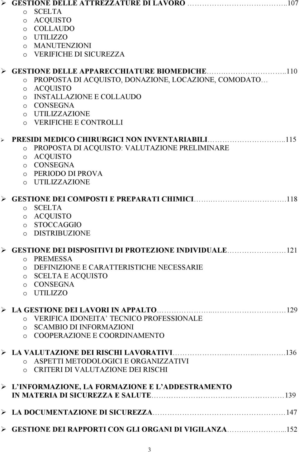 .115 o PROPOSTA DI ACQUISTO: VALUTAZIONE PRELIMINARE o ACQUISTO o CONSEGNA o PERIODO DI PROVA o UTILIZZAZIONE GESTIONE DEI COMPOSTI E PREPARATI CHIMICI.