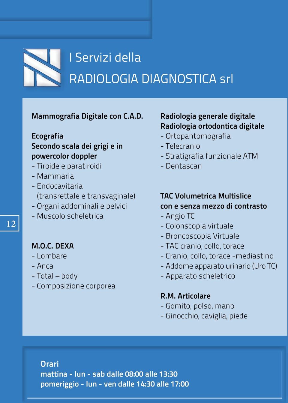 AGNOSTICA srl 12 Mammografia Di