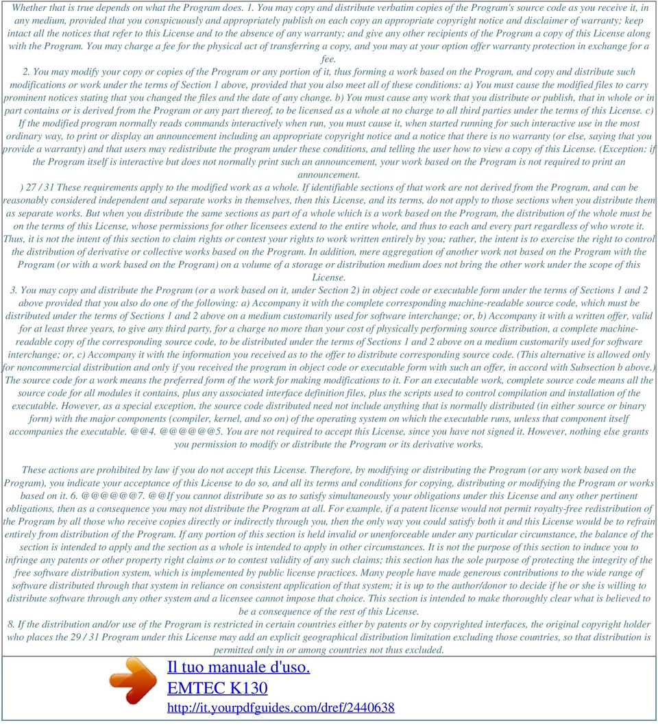 copyright notice and disclaimer of warranty; keep intact all the notices that refer to this License and to the absence of any warranty; and give any other recipients of the Program a copy of this