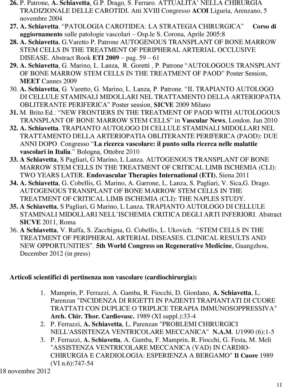 Abstract Book ETI 2009 pag. 59 61 29. A. Schiavetta, G. Marino, L. Lanza, R. Goretti, P.