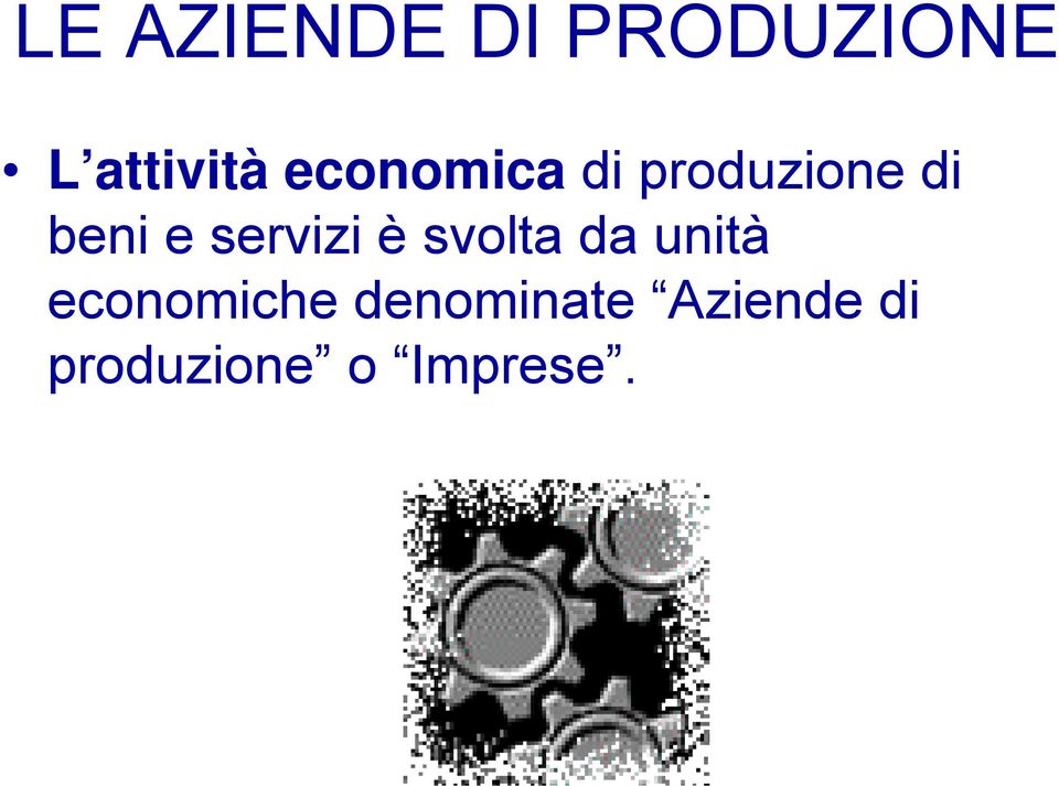 servizi è svolta da unità economiche