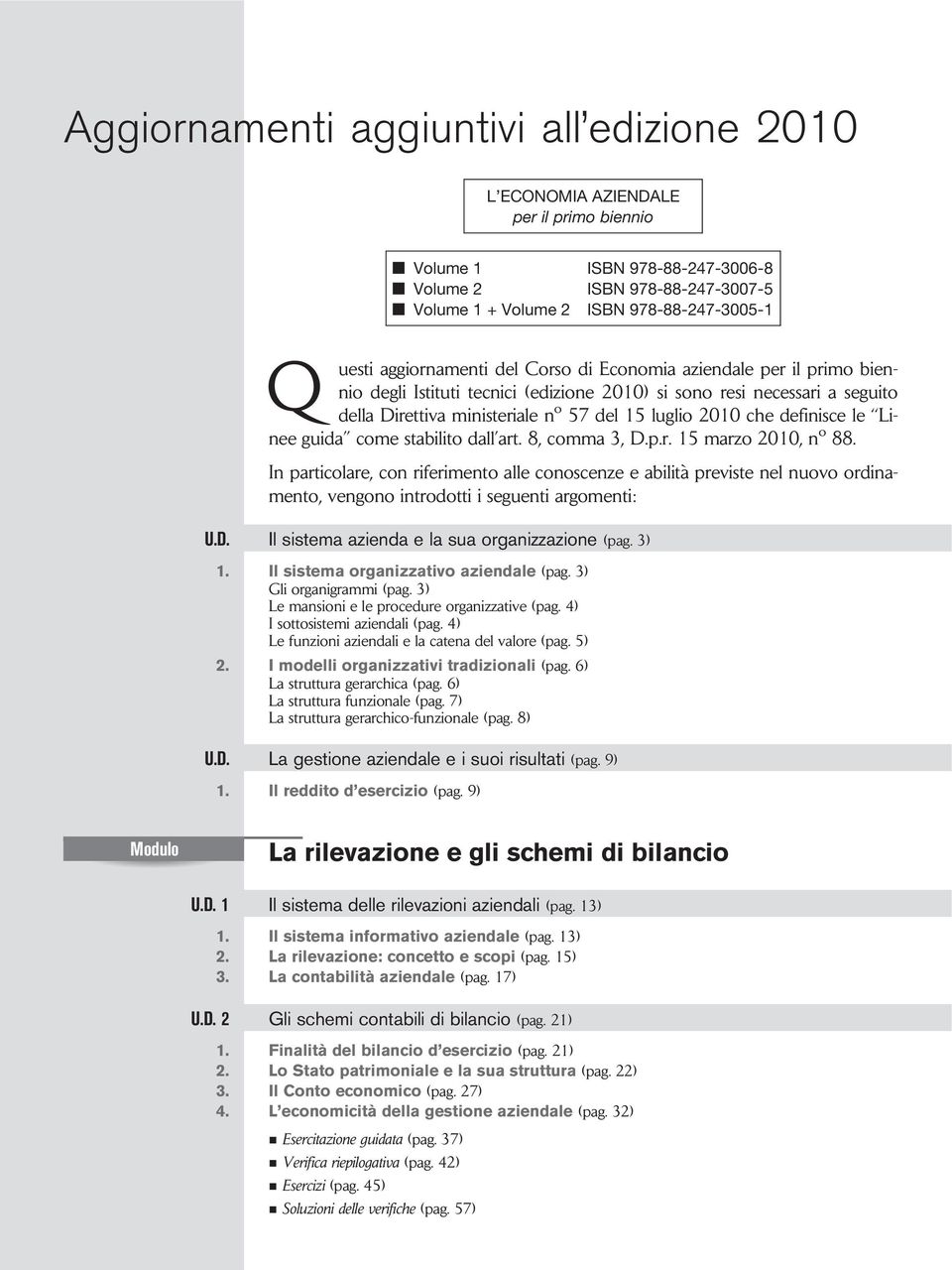 che definisce le Linee guida come stabilito dall art. 8, comma 3, D.p.r. 15 marzo 2010, n o 88.