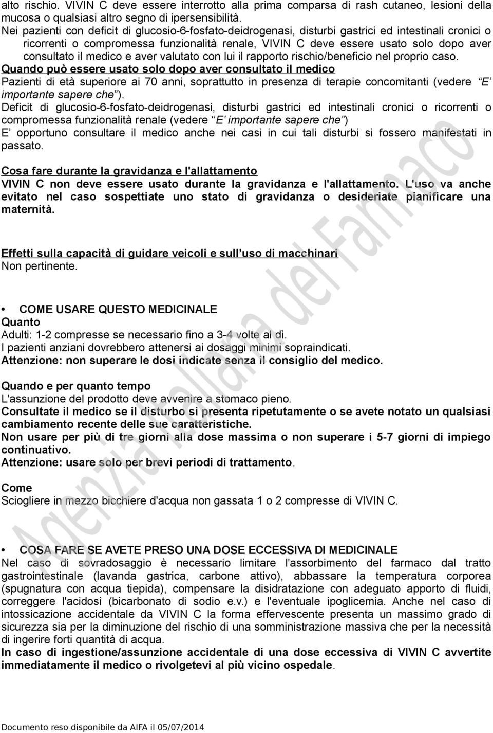 consultato il medico e aver valutato con lui il rapporto rischio/beneficio nel proprio caso.