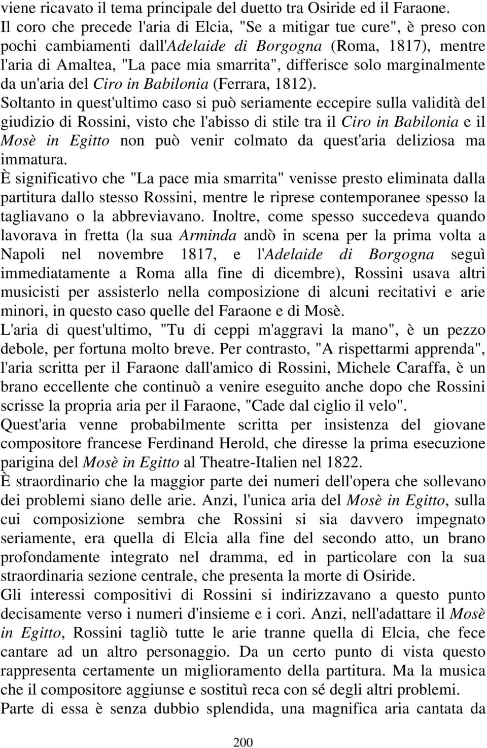 marginalmente da un'aria del Ciro in Babilonia (Ferrara, 1812).