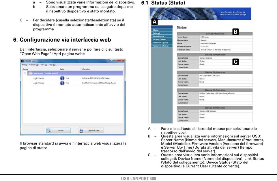 Configurazione via interfaccia web Dall interfaccia, selezionare il server e poi fare clic sul tasto Open Web Page (pri pagina web): 6.