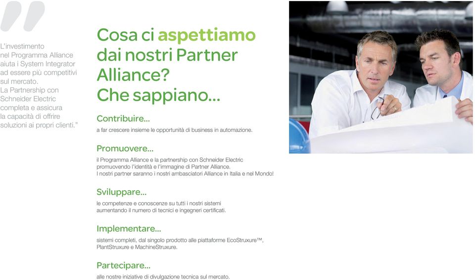 .. Contribuire a far crescere insieme le opportunità di business in automazione.