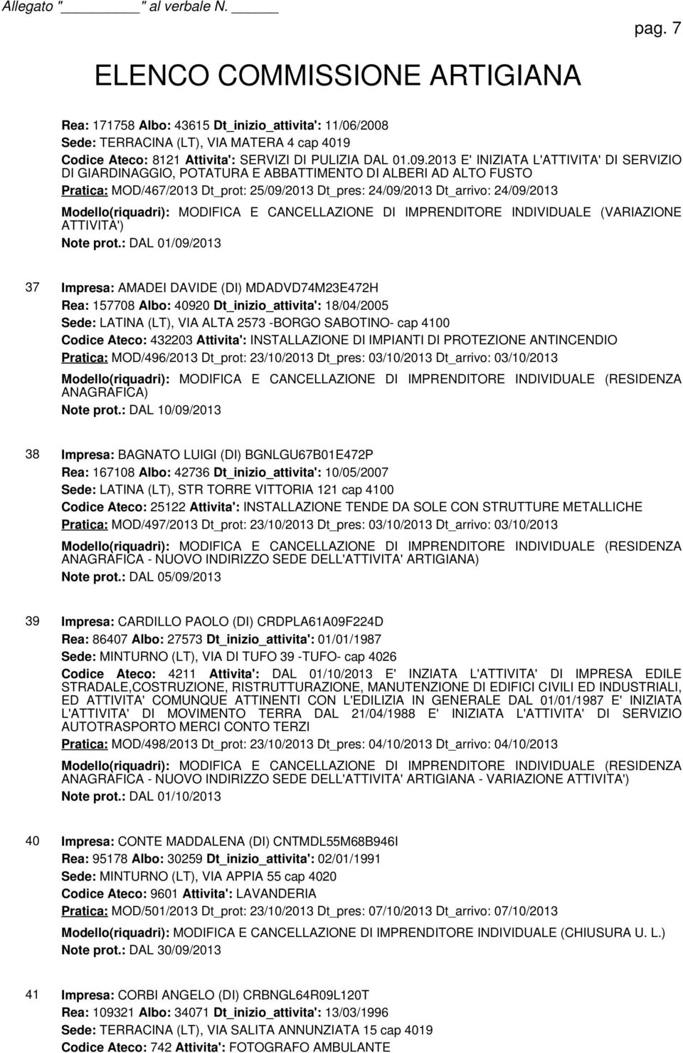 Modello(riquadri): MODIFICA E CANCELLAZIONE DI IMPRENDITORE INDIVIDUALE (VARIAZIONE ATTIVITA') Note prot.