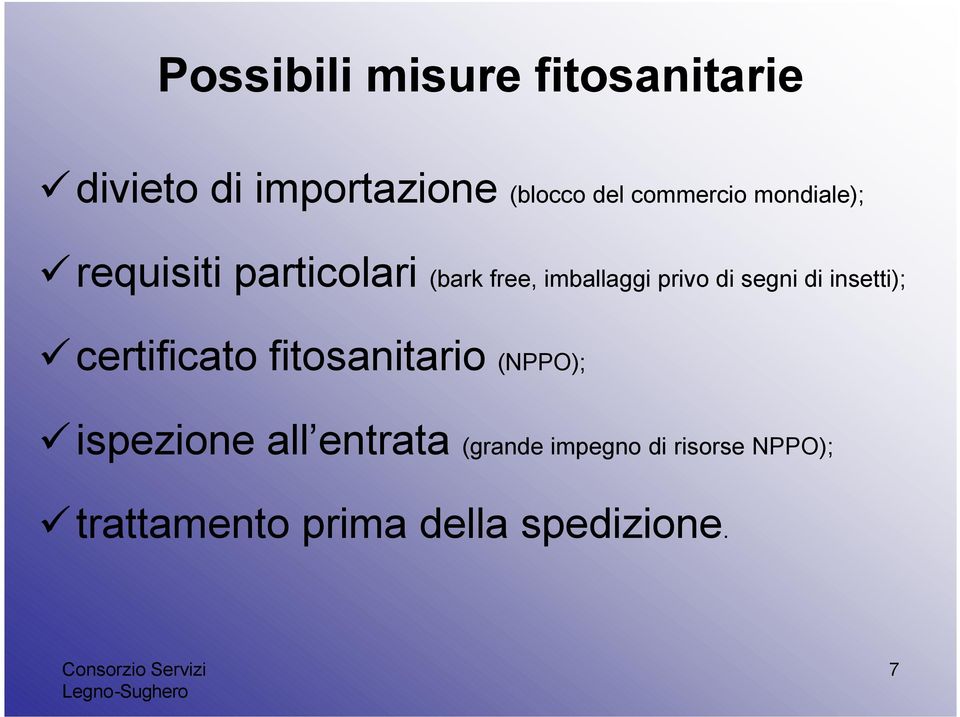 di segni di insetti); certificato fitosanitario (NPPO); ispezione all