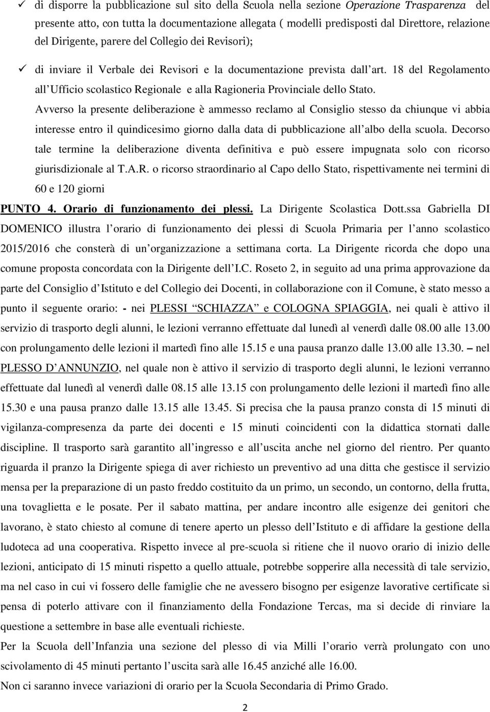 18 del Regolamento all Ufficio scolastico Regionale e alla Ragioneria Provinciale dello Stato.