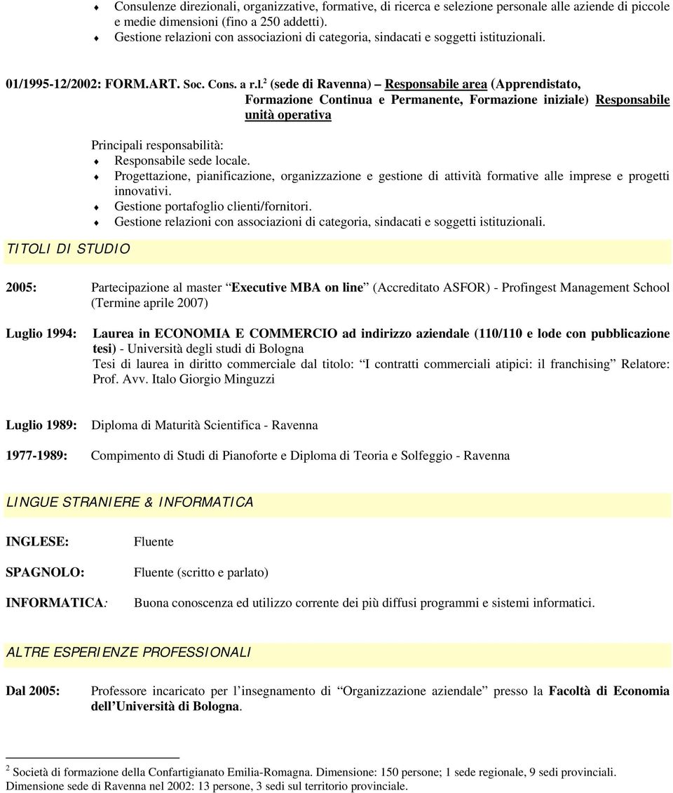 zioni con associazioni di categoria, sindacati e soggetti istituzionali