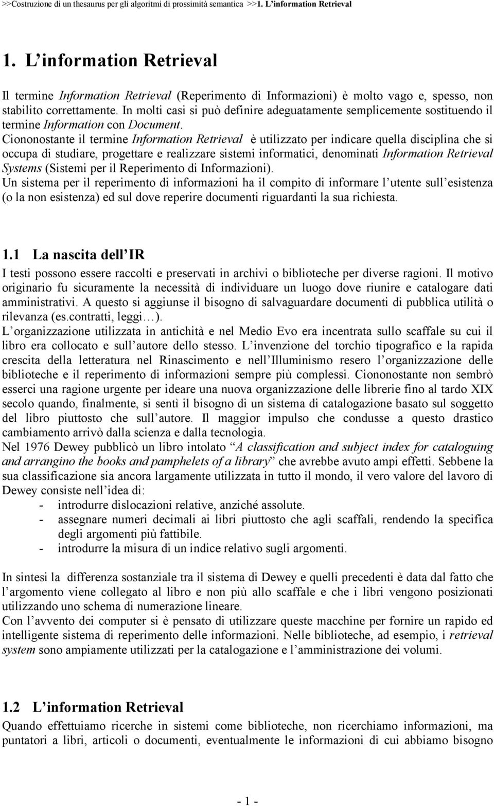 In molti casi si può definire adeguatamente semplicemente sostituendo il termine Information con Document.