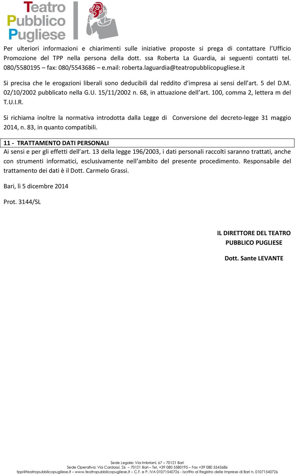 02/10/2002 pubblicato nella G.U. 15/11/2002 n. 68, in attuazione dell art. 100, comma 2, lettera m del T.U.I.R.