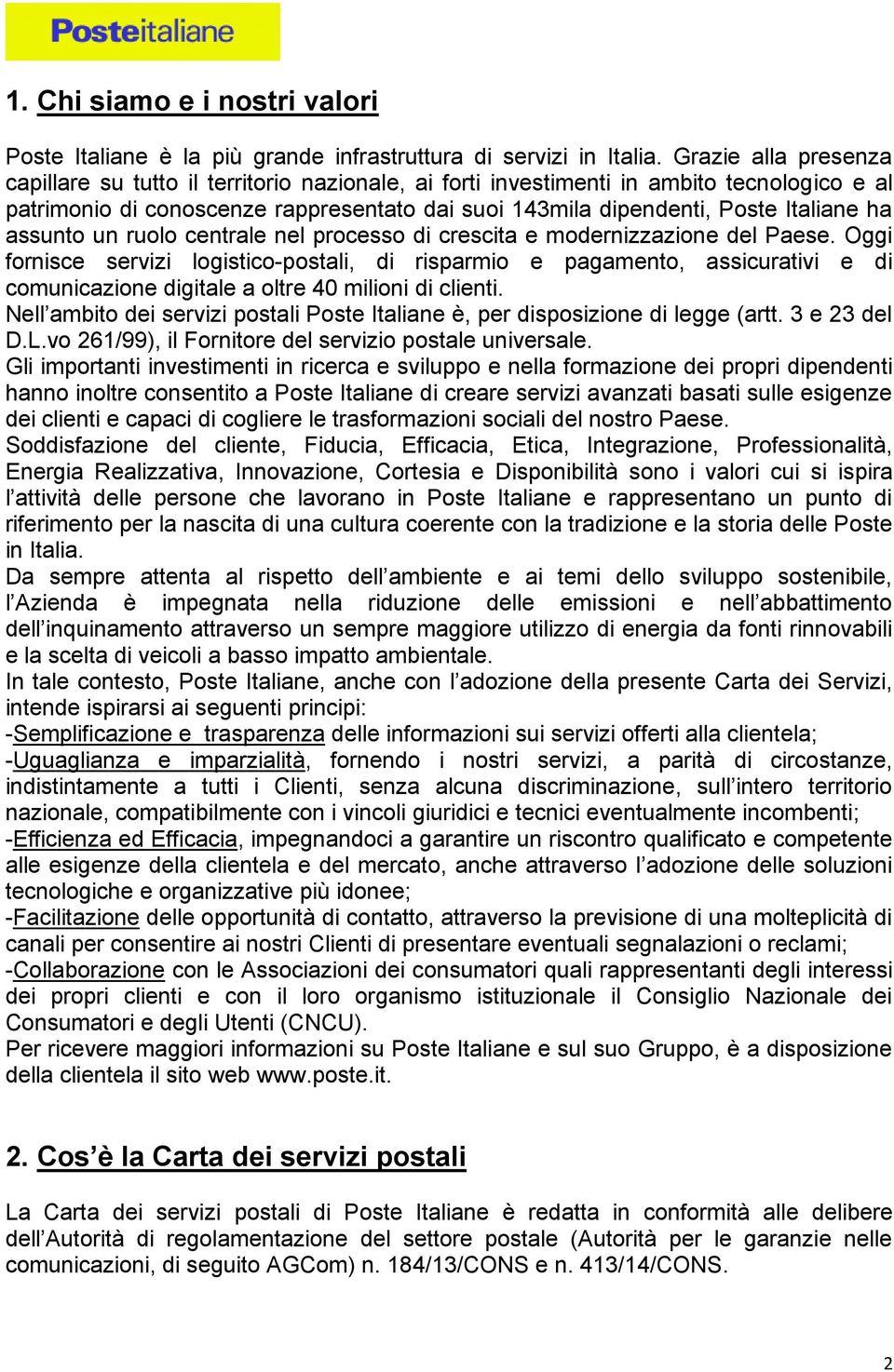 assunto un ruolo centrale nel processo di crescita e modernizzazione del Paese.