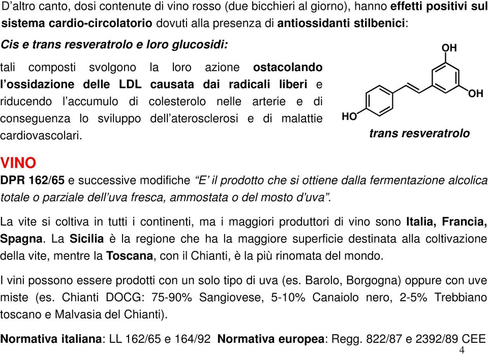 conseguenza lo sviluppo dell aterosclerosi e di malattie cardiovascolari.