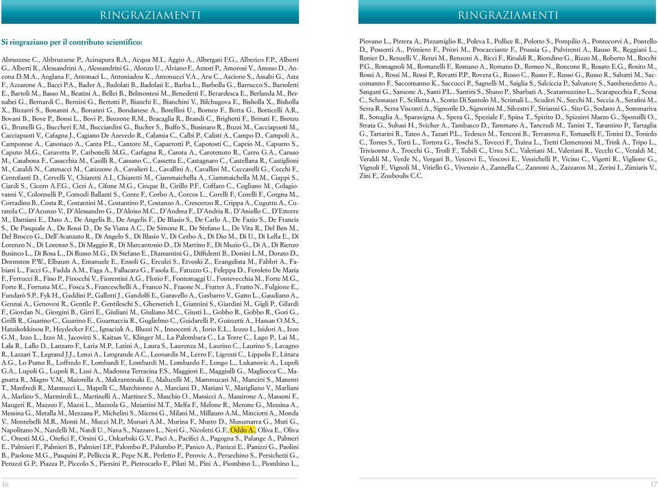, Asta F., Azzarone A., Bacci P.A., Bader A., Badolati B., Badolati E., Barba L., Barbolla G., Barrucco S., Bartoletti E., Bartoli M., Basso M., Beatini A., Bellei B., Belmontesi M., Benedetti F.