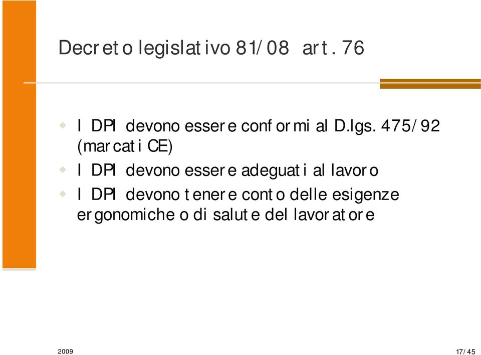 475/92 (marcati CE) I DPI devono essere adeguati al