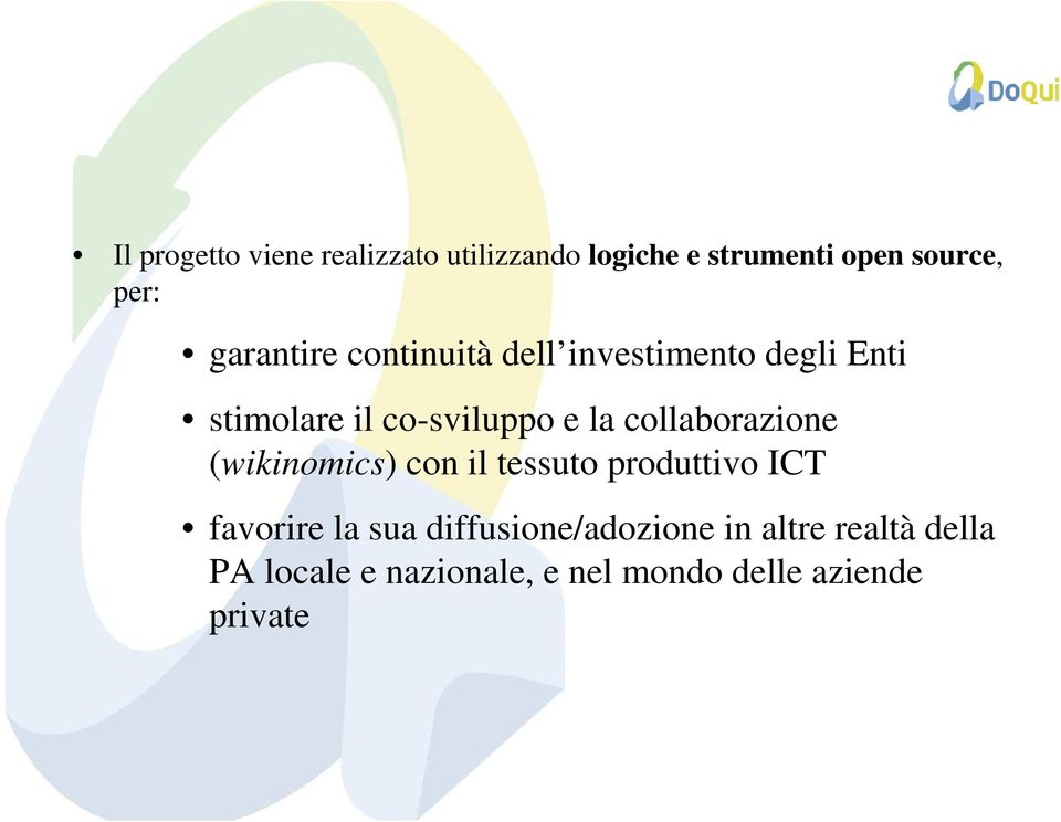 collaborazione (wikinomics) con il tessuto produttivo ICT favorire la sua