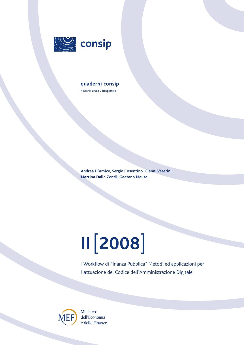 Gaetano Mauta II [2008] I Workflow di Finanza Pubblica Metodi