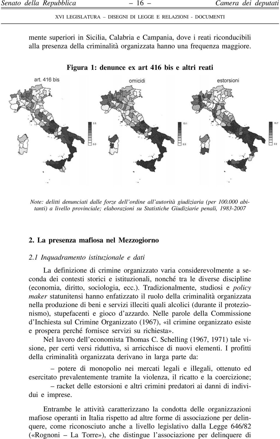 000 abitanti) a livello provinciale; elaborazioni su Statistiche Giudiziarie penali, 1983-2007 2. La presenza mafiosa nel Mezzogiorno 2.