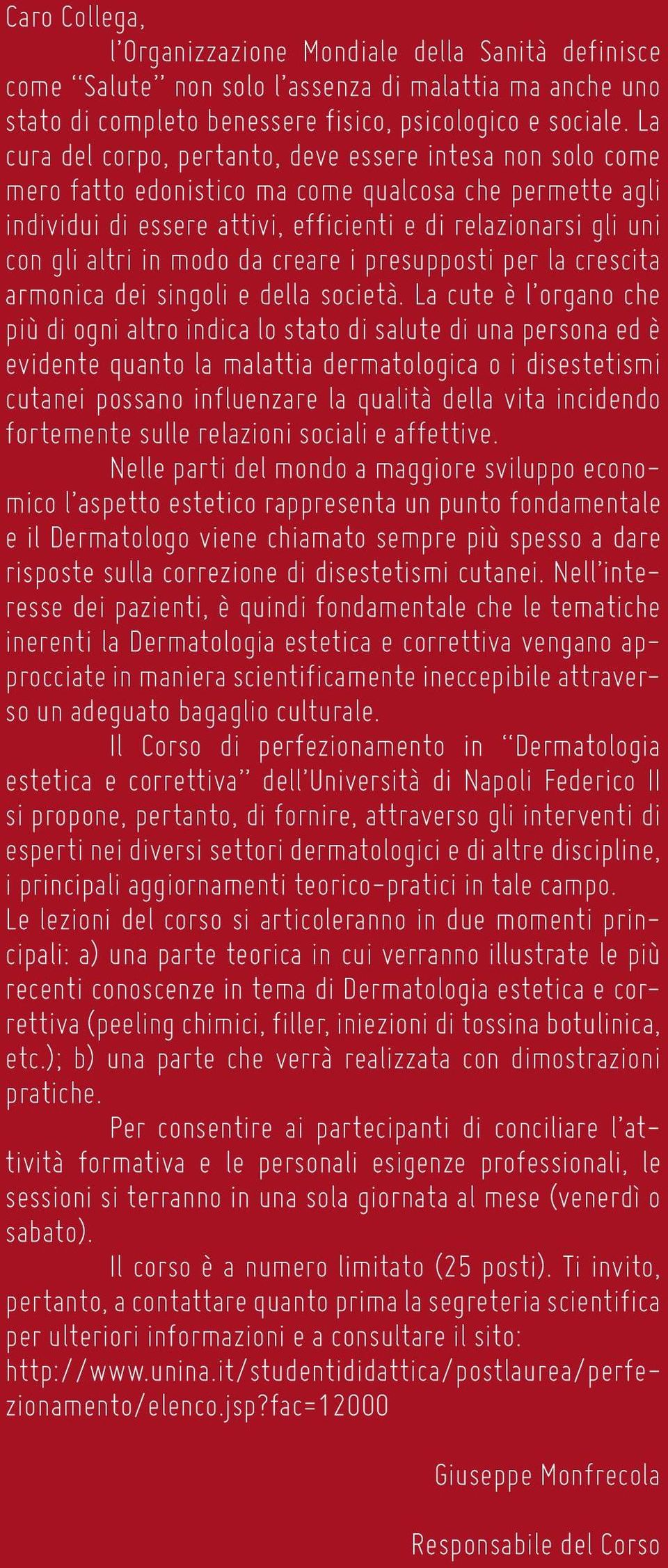 in modo da creare i presupposti per la crescita armonica dei singoli e della società.