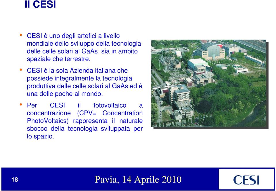 CESI è la sola Azienda italiana che possiede integralmente la tecnologia produttiva delle celle solari al GaAs