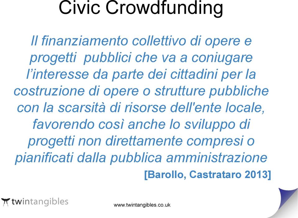 pubbliche con la scarsità di risorse dell'ente locale, favorendo così anche lo sviluppo di